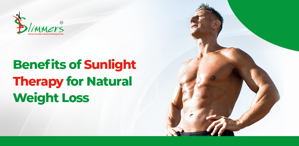 Benefits of Sunlight Therapy for Natural Weight Loss - slimmers