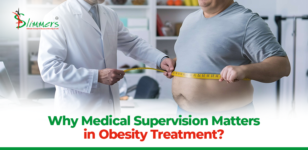 Medical Supervision in Obesity Treatment