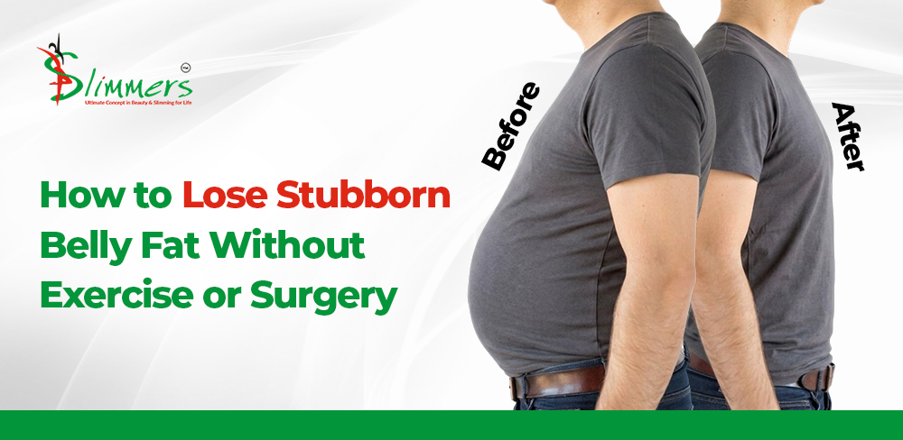 Lose stubborn belly fat